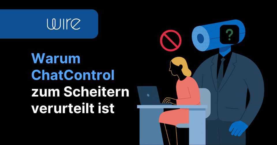 Warum ChatControl zum Scheitern verurteilt ist – oder noch Schlimmeres droht